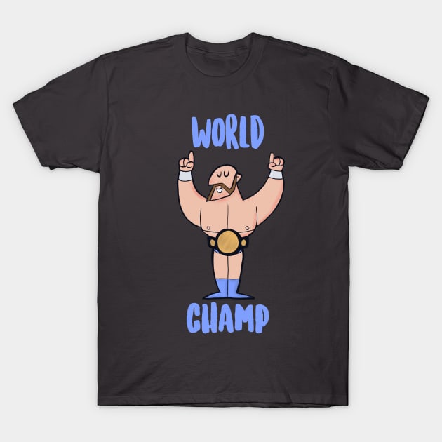 World Champ T-Shirt by artofmatnixon